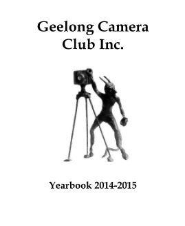 2014-2015 Geelong Camera Club Yearbook book cover