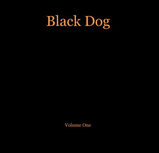 View Black Dog Volume One by Michael Newton