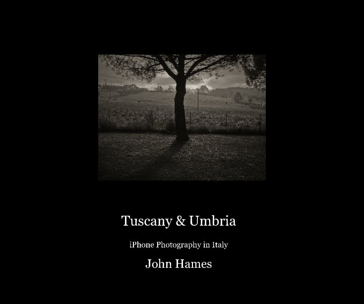 View Tuscany and Umbria by John Hames