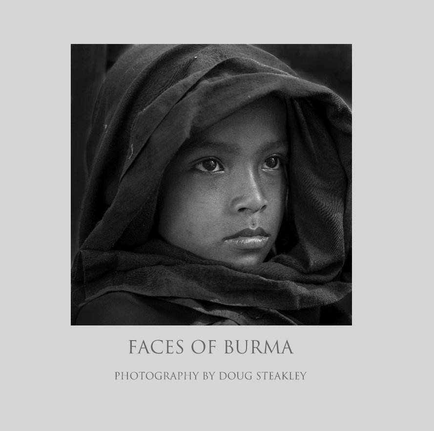 View Faces of Burma by Doug Steakley