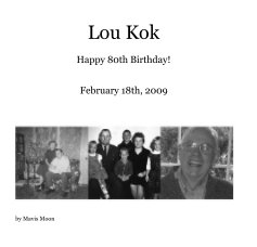 Lou Kok Happy 80th Birthday! book cover