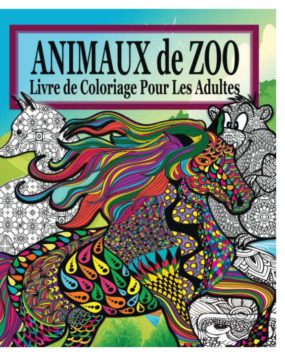 Animaux de Zoo Livre de Coloriage Pour Les Adultes by Jason Potash ...