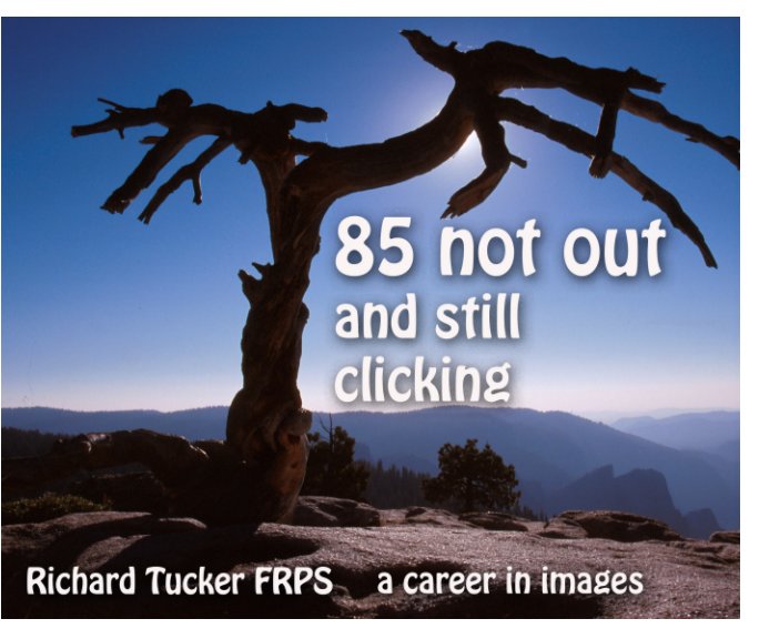 View 85 not out by Richard Tucker