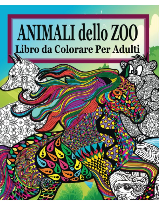 Animali Dello Zoo Libro Da Colorare Per Adulti Di Jason Potash Libri Blurb Italia
