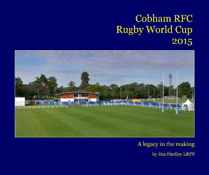 Visualizza Cobham RFC Rugby World Cup 2015 di Jim Findlay LRPS