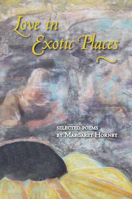 View Love in Exotic Places by Margaret Hornby