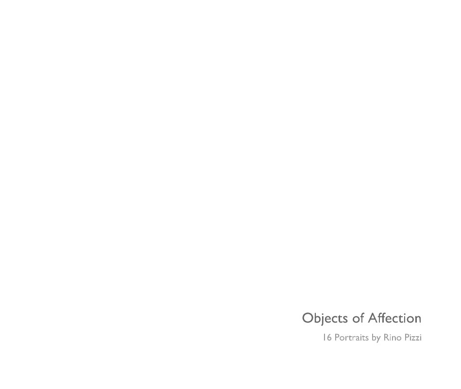 Ver Objects of Affection por Rino Pizzi