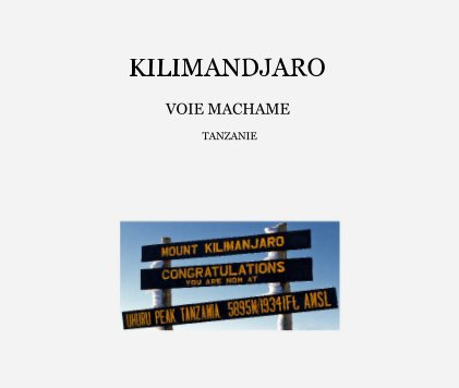 KILIMANDJARO VOIE MACHAME TANZANIE book cover
