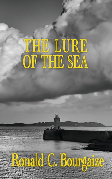 View The Lure of the Sea by Ronald C. Bourgaize