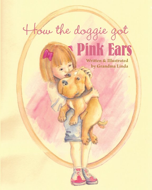 Ver How the Doggie Got Pink Ears por Grandma Linda