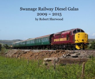 Swanage Railway diesel galas 2009 - 2015 book cover