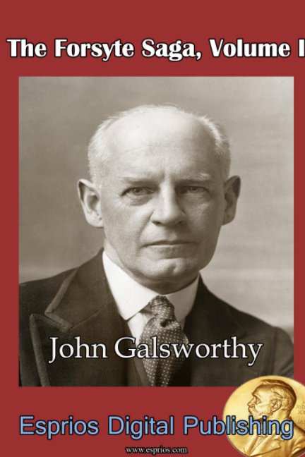 View The Forsyte Saga, Volume I by John Galsworthy