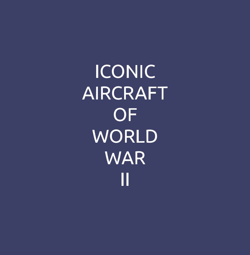 View Iconic Aircraft of World War II by Wind River Studios