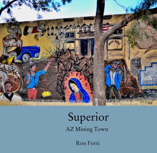 Ver Superior           AZ Mining Town por Ron Forti