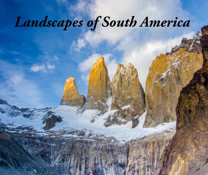 View Landscapes of South America by Dallas Milligan