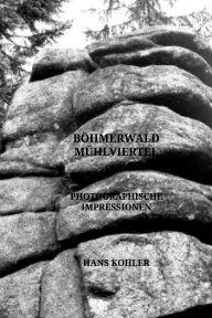 Böhmerwald Mühlviertel photographische Impressionen book cover