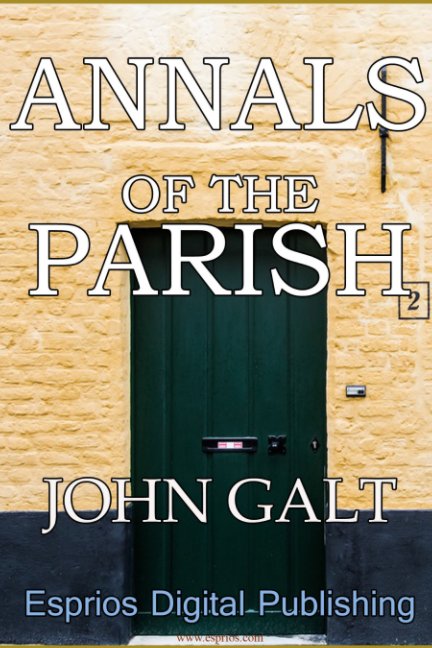 Visualizza Annals of the Parish di John Galt