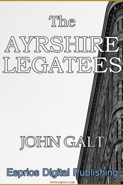 Ver The Ayrshire Legatees por John Galt
