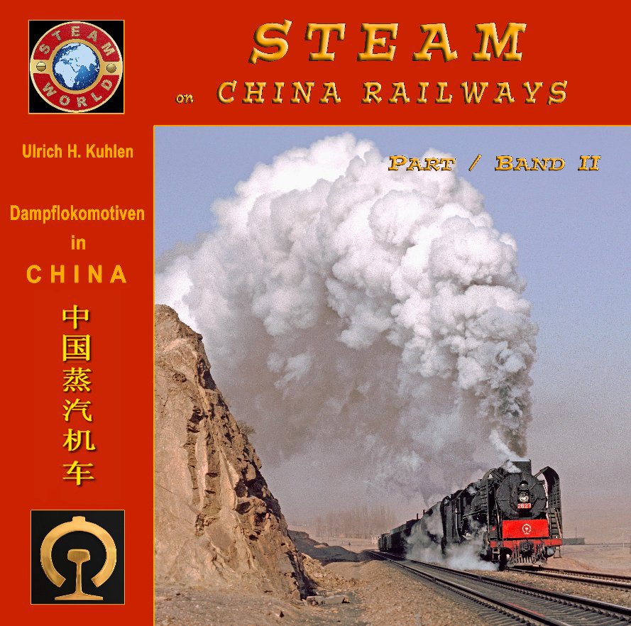 View STEAM on China Railways  Part / Band 2 by Ulrich H. Kuhlen