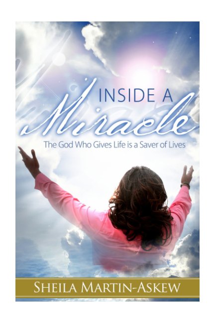 View INSIDE A MIRACLE by SHEILA MARTIN ASKEW
