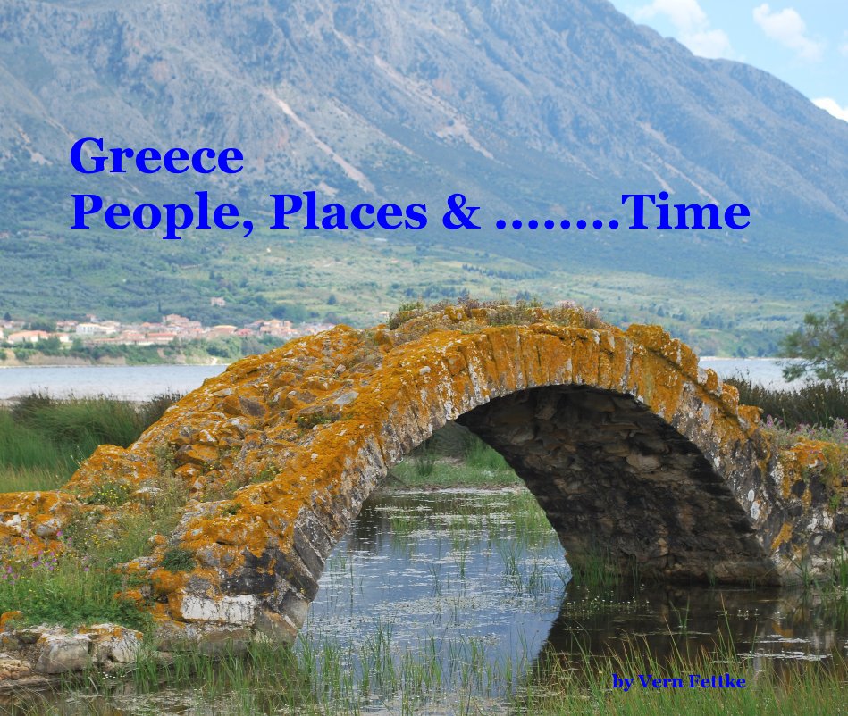 Ver Greece People, Places & ........Time por Vern Fettke