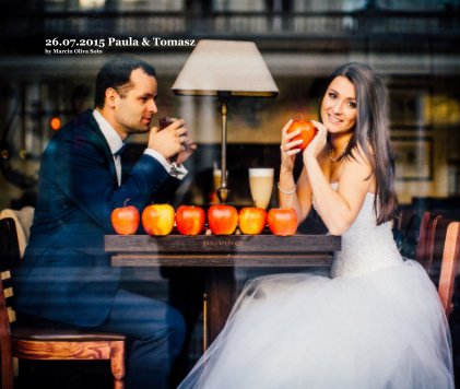 26.07.2015 Paula & Tomasz by Marcin Oliva Soto book cover