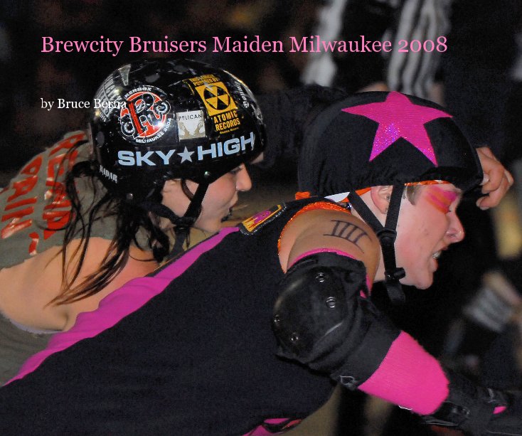 Ver Brewcity Bruisers Maiden Milwaukee 2008 por Bruce Berna