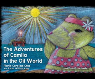 The Adventures of Camila in the Oil World book cover