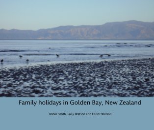 Family holidays in Golden Bay, New Zealand book cover