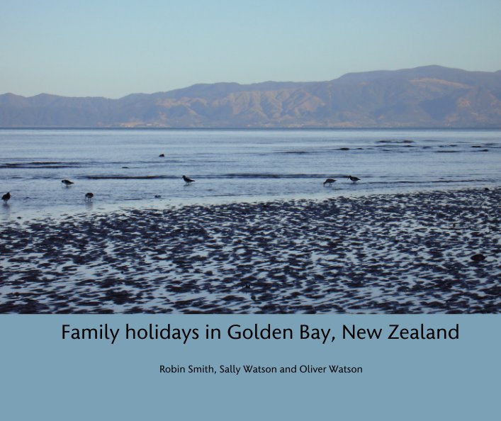 Ver Family holidays in Golden Bay, New Zealand por Robin Smith, Sally Watson and Oliver Watson