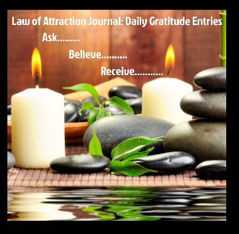 View LAW OF ATTRACTION JOURNAL: DAILY GRATITUDE ENTRIES by TIFFANI L. HUME