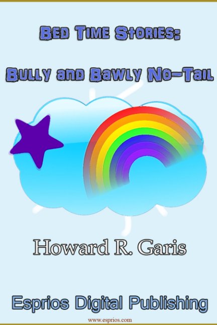 Bekijk Bed Time Stories:Bully and Bawly No-Tail op Howard R. Garis