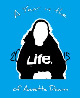 2015: A Year in the Life of Annette Dawm book cover