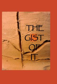 The Gist Of It book cover