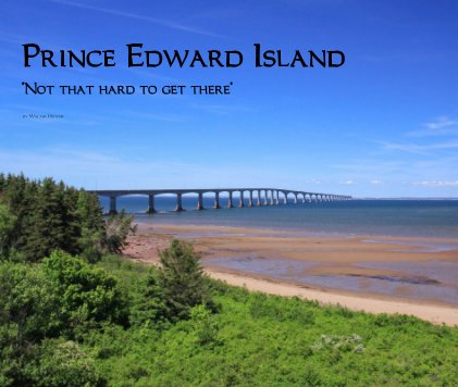 Prince Edward Island "Not that hard to get there" book cover