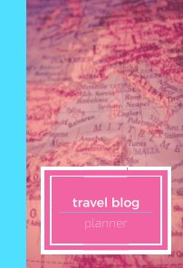 Travel blogging planner (hardcover) book cover
