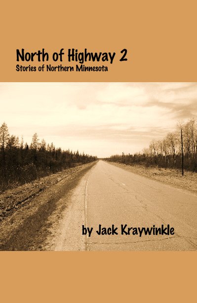 View North of Highway 2 by Jack Kraywinkle