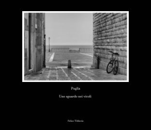 Puglia - Uno sguardo nei vicoli book cover