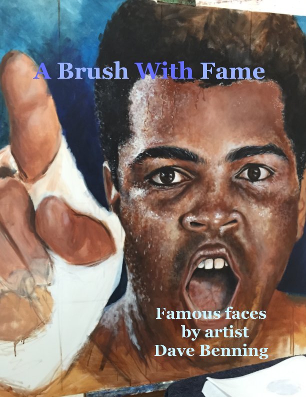 View A Brush With Fame by Dave Benning