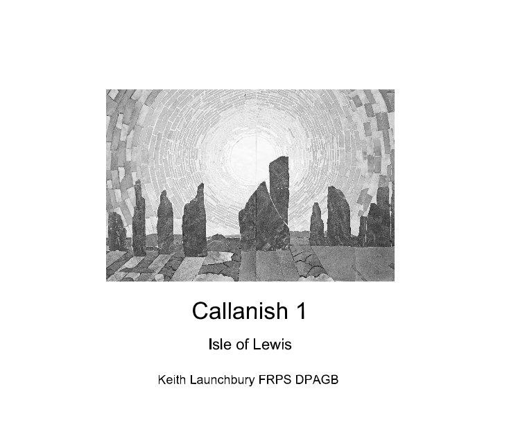 View Callanish 1 by Keith Launchbury FRPS DPAGB