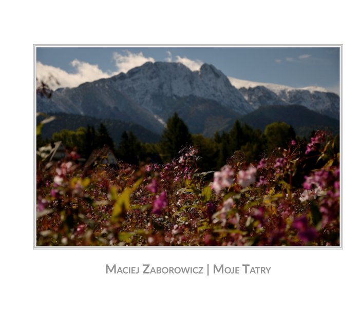 View Moje Tatry by Maciej Zaborowicz