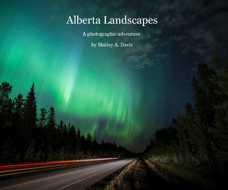 View Alberta Landscapes by Shirley A. Davis