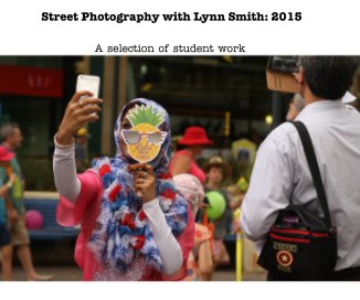 Street Photography with Lynn Smith: 2015 book cover