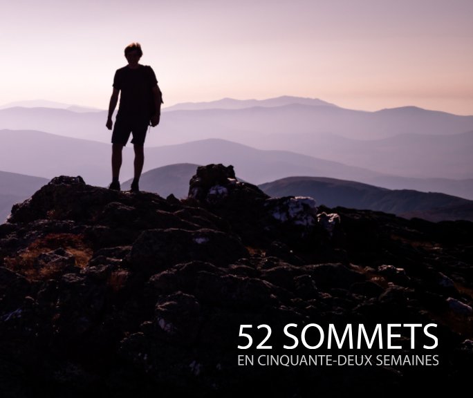 View 52 SOMMETS EN CINQUANTE-DEUX SEMAINES (SOFTCOVER) by Ian Roberge