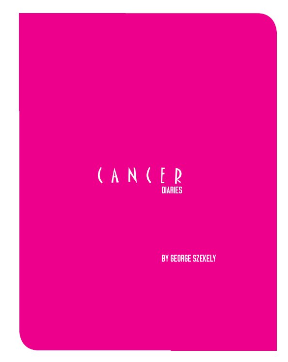 View Cancer Diaries by George Szekely