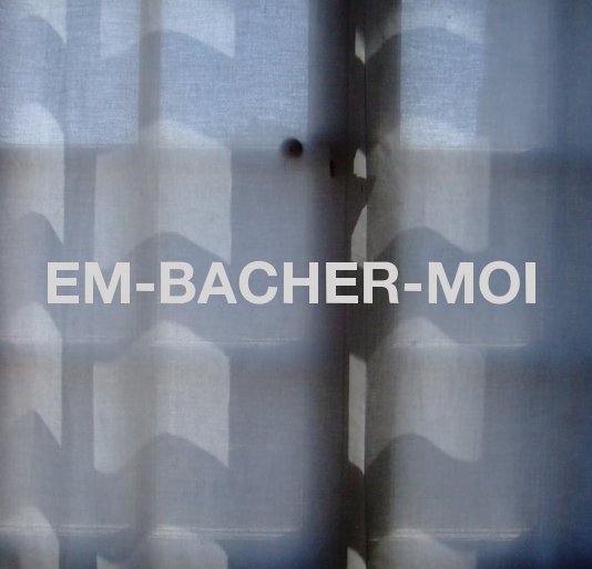 View Em-bacher-moi by MARQ TARDY