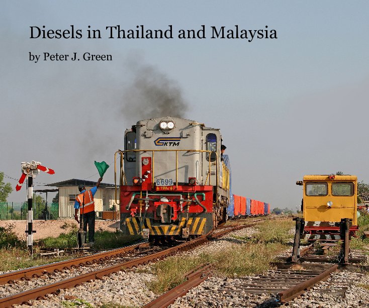 View Diesels in Thailand and Malaysia by Peter J. Green