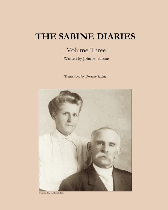 The Sabine Diaries - Volume Three nach John H. Sabine anzeigen