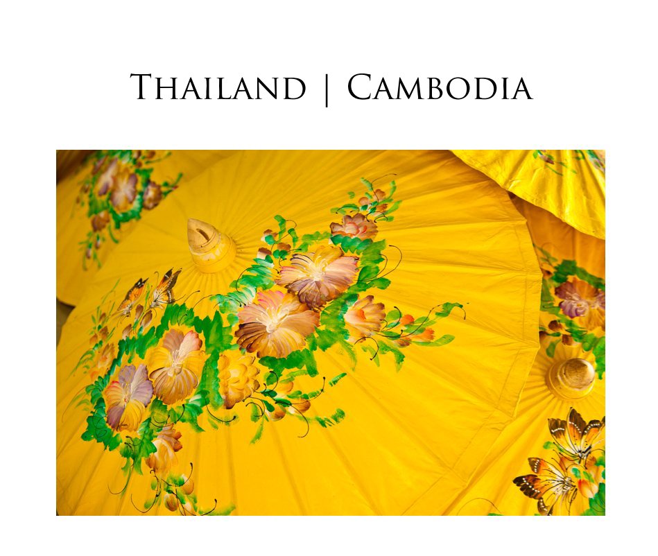 View Thailand | Cambodia by Sue Wolfe
