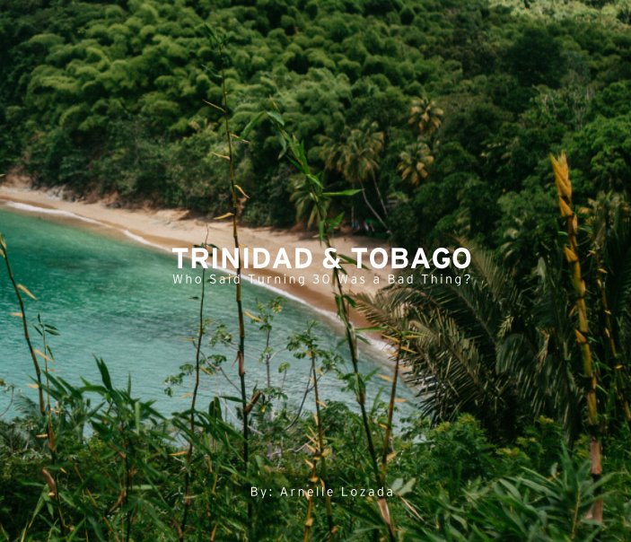 View Trinidad & Tobago by Arnelle Lozada